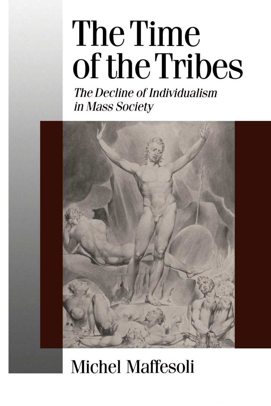 The Time Of The Tribes: The Decline Of Individualism In Mass Society (Published In Association With Theory, Culture & Society)