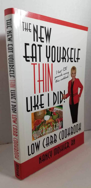 Eat Yourself Thin Like I Did!: Quick and Easy Low Carb Cookbook,Used