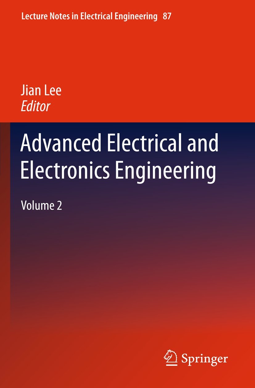 Advanced Electrical and Electronics Engineering: Volume 2 (Lecture Notes in Electrical Engineering, 87),Used