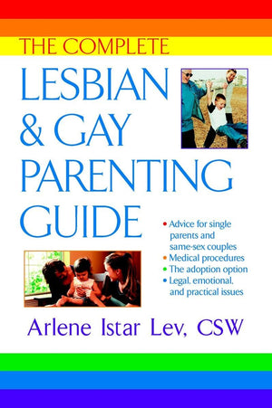 The Complete Lesbian and Gay Parenting Guide,Used