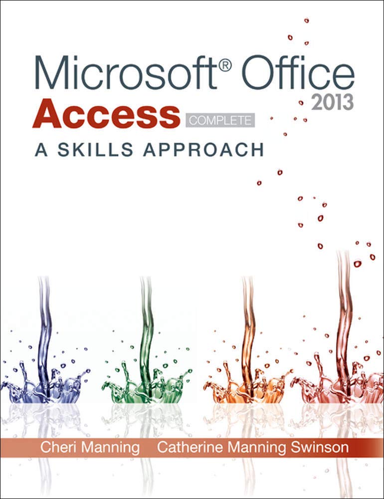 Microsoft Office Access 2013: A Skills Approach, Complete,Used