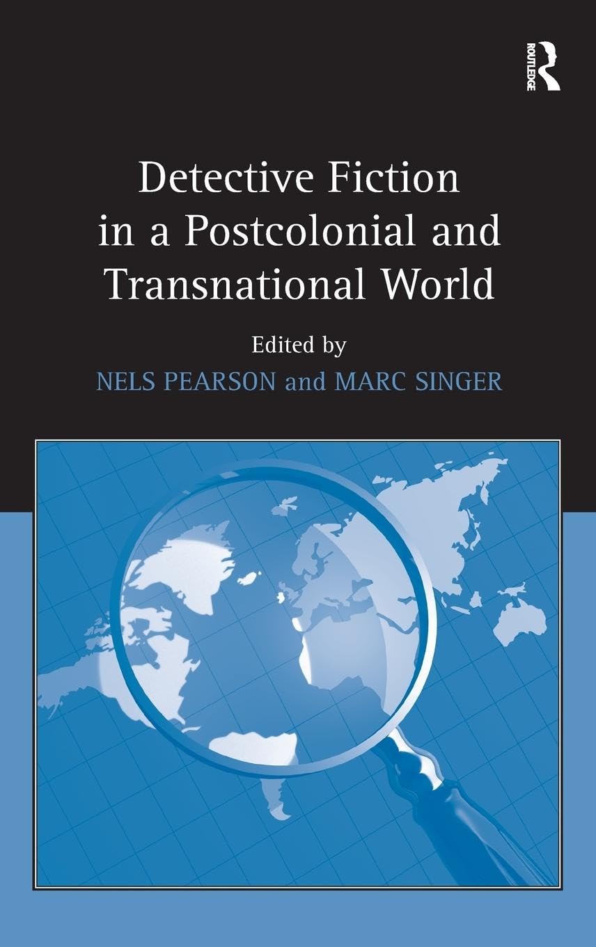 Detective Fiction in a Postcolonial and Transnational World,Used
