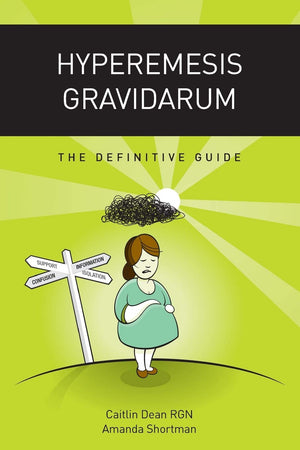 Hyperemesis Gravidarum: The Definitive Guide,Used