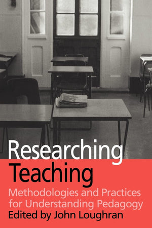 Researching Teaching: Methodologies And Practices For Understanding Pedagogy,Used