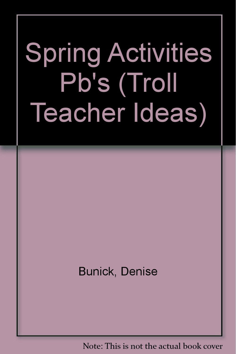Spring Activities Pb's (Troll Teacher Ideas),Used