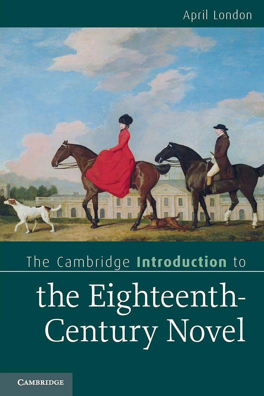 The Cambridge Introduction to the EighteenthCentury Novel (Cambridge Introductions to Literature),Used