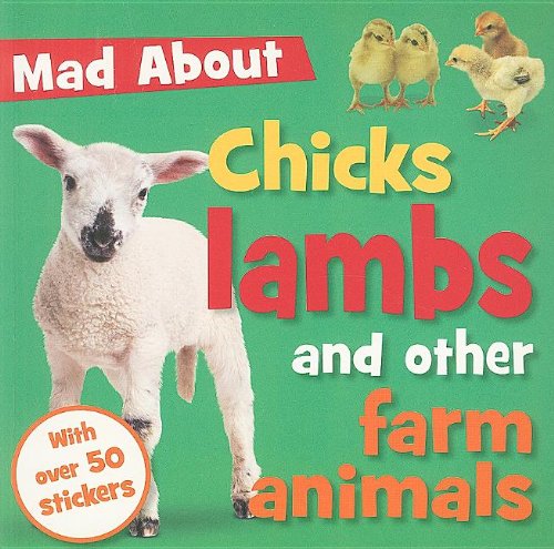 Chicks, Lambs, and Other Farm Animals (Mad About),Used