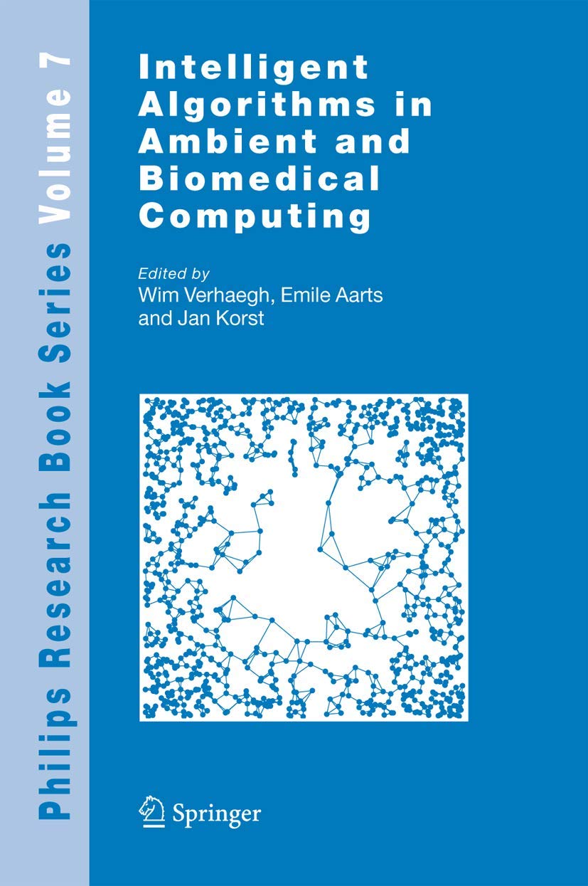 Intelligent Algorithms in Ambient and Biomedical Computing (Philips Research Book Series, 7),Used