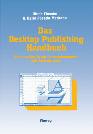 Das Desktop Publishing Handbuch: Satz und Grafik mit Personalcomputer und Laserdrucker (German Edition),Used