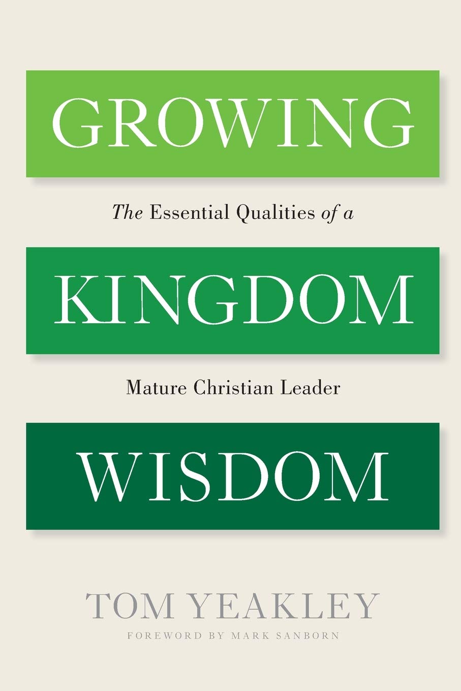 Growing Kingdom Wisdom: The Essential Qualities of a Mature Christian Leader,Used