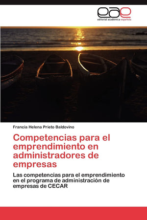 Competencias para el emprendimiento en administradores de empresas: Las competencias para el emprendimiento en el programa de ad,Used