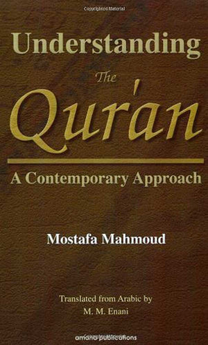 Understanding The Qur'an: A Contemporary Approach,New