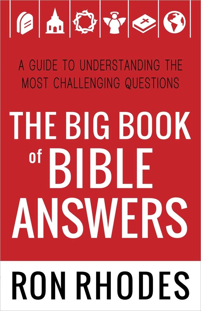 The Big Book Of Bible Answers: A Guide To Understanding The Most Challenging Questions,New