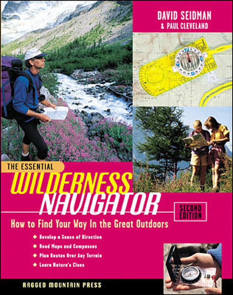 The Essential Wilderness Navigator: How to Find Your Way in the Great Outdoors, Second Edition,Used