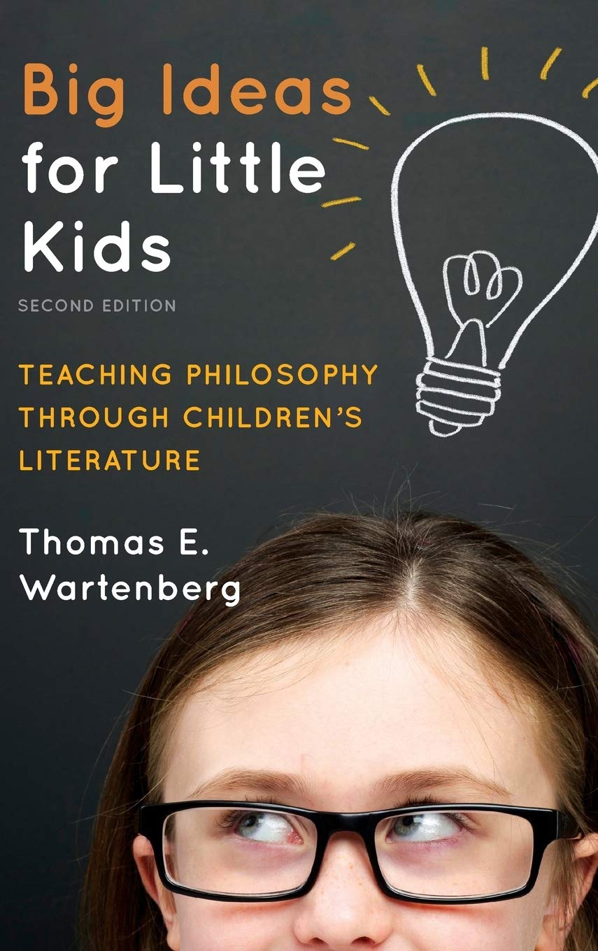 Big Ideas for Little Kids: Teaching Philosophy through Children's Literature,Used