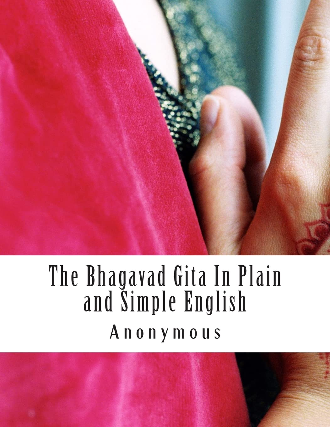 The Bhagavad Gita In Plain and Simple English: (A Modern Translation and the Original Version),Used