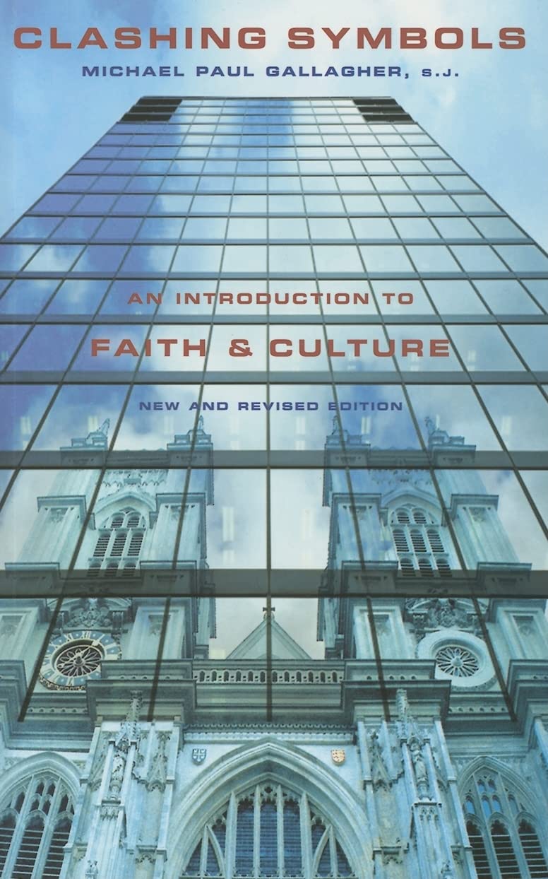 Clashing Symbols (New And Revised Edition): An Introduction To Faith And Culture,New