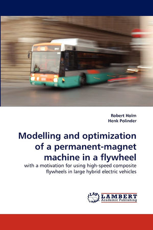 Modelling and optimization of a permanentmagnet machine in a flywheel: with a motivation for using highspeed composite flywhee,Used