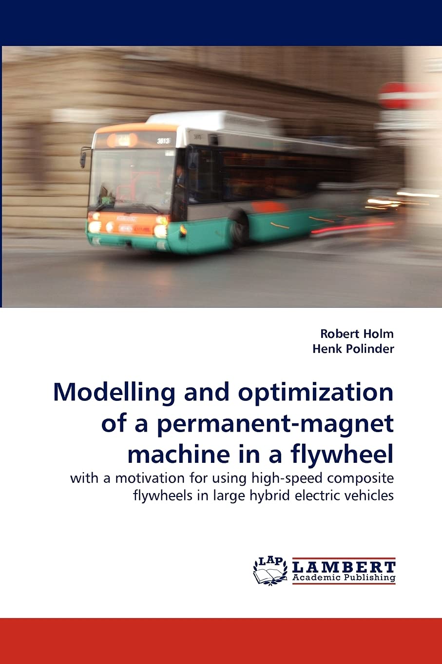 Modelling and optimization of a permanentmagnet machine in a flywheel: with a motivation for using highspeed composite flywhee,Used