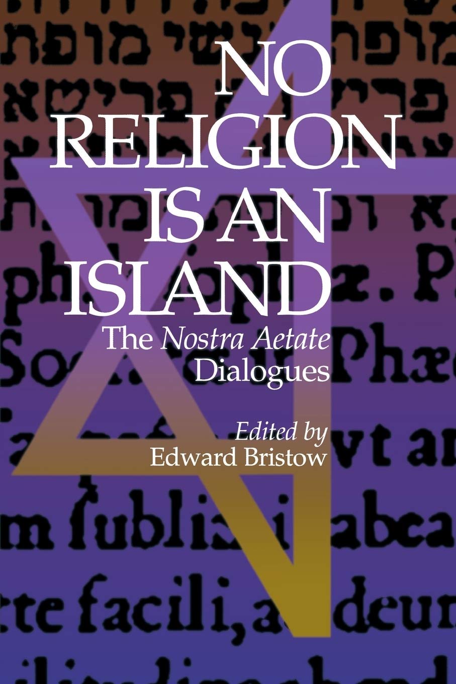 No Religion is an Island: The Nostra Aetate Dialogues,Used