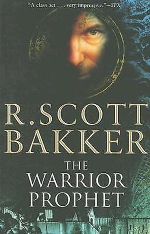 The Warrior Prophet (The Prince Of Nothing, Book 2)