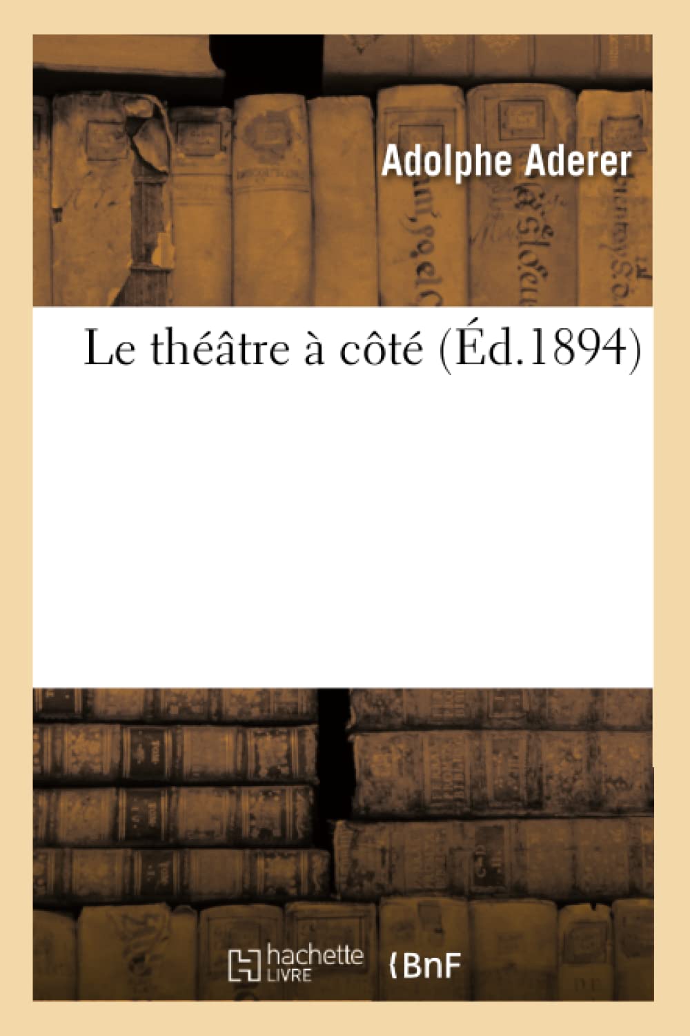 Le Thtre  Ct (D.1894) (Litterature) (French Edition),New