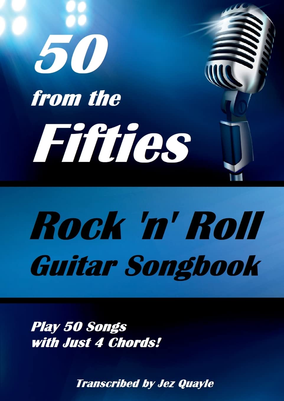 50 from the Fifties  Rock 'n' Roll Guitar Songbook: Play 50 Songs with Just 4 Chords,Used