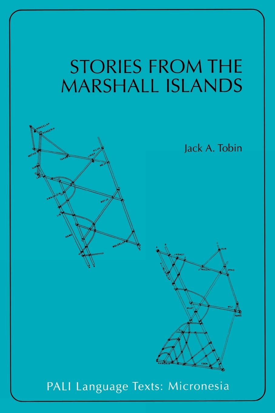 Stories from the Marshall Islands: Bwebwenato Jan Aelon Kein (PALI Language TextsMicronesia),Used