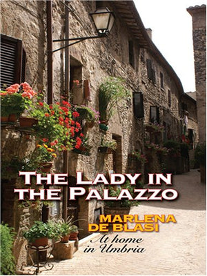The Lady in the Palazzo: At Home in Umbria (Thorndike Press Large Print Nonfiction Series),Used