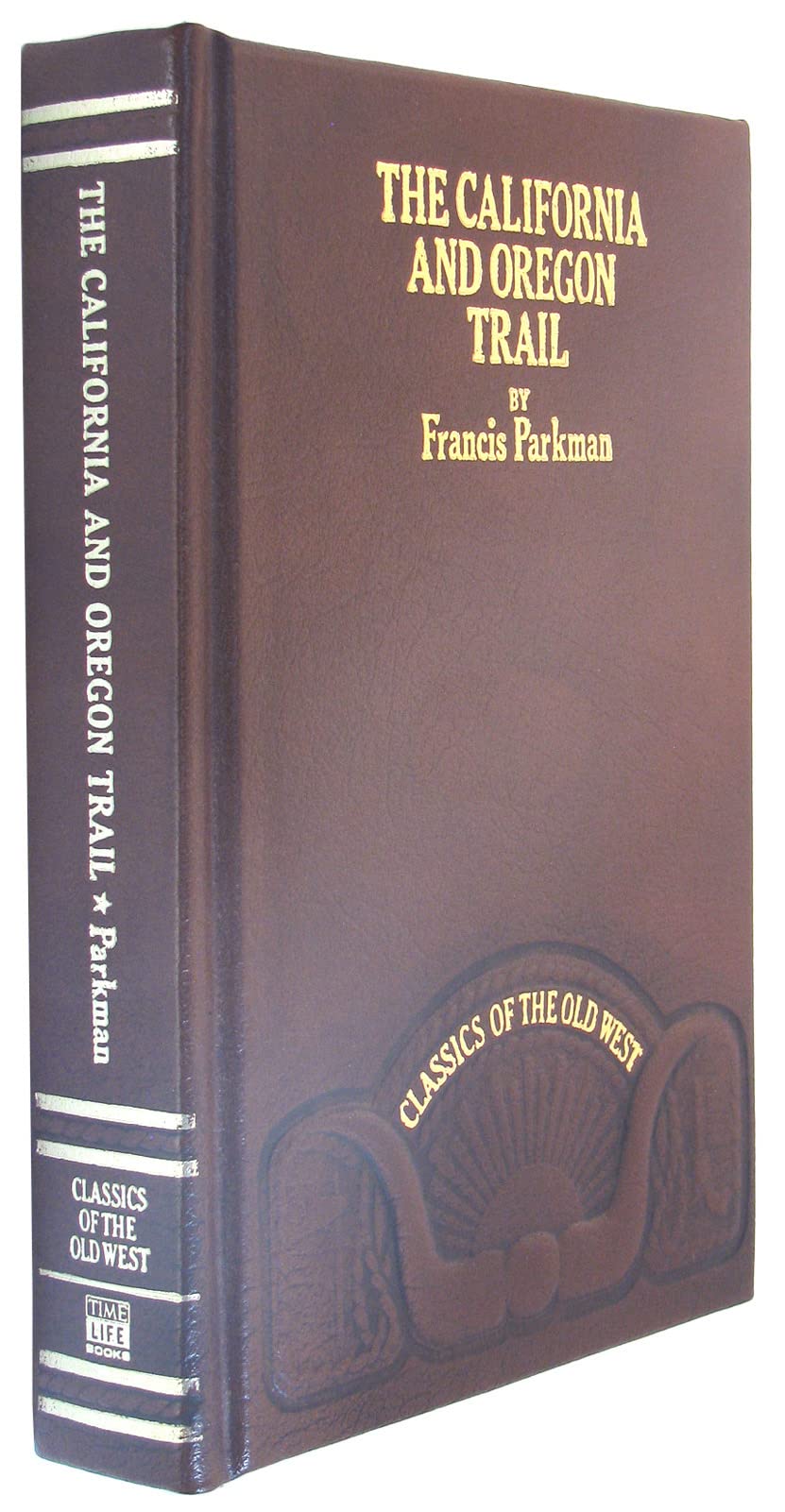 The California and Oregon Trail: Being sketches of prairie and Rocky Mountain life (Classics of the Old West),Used