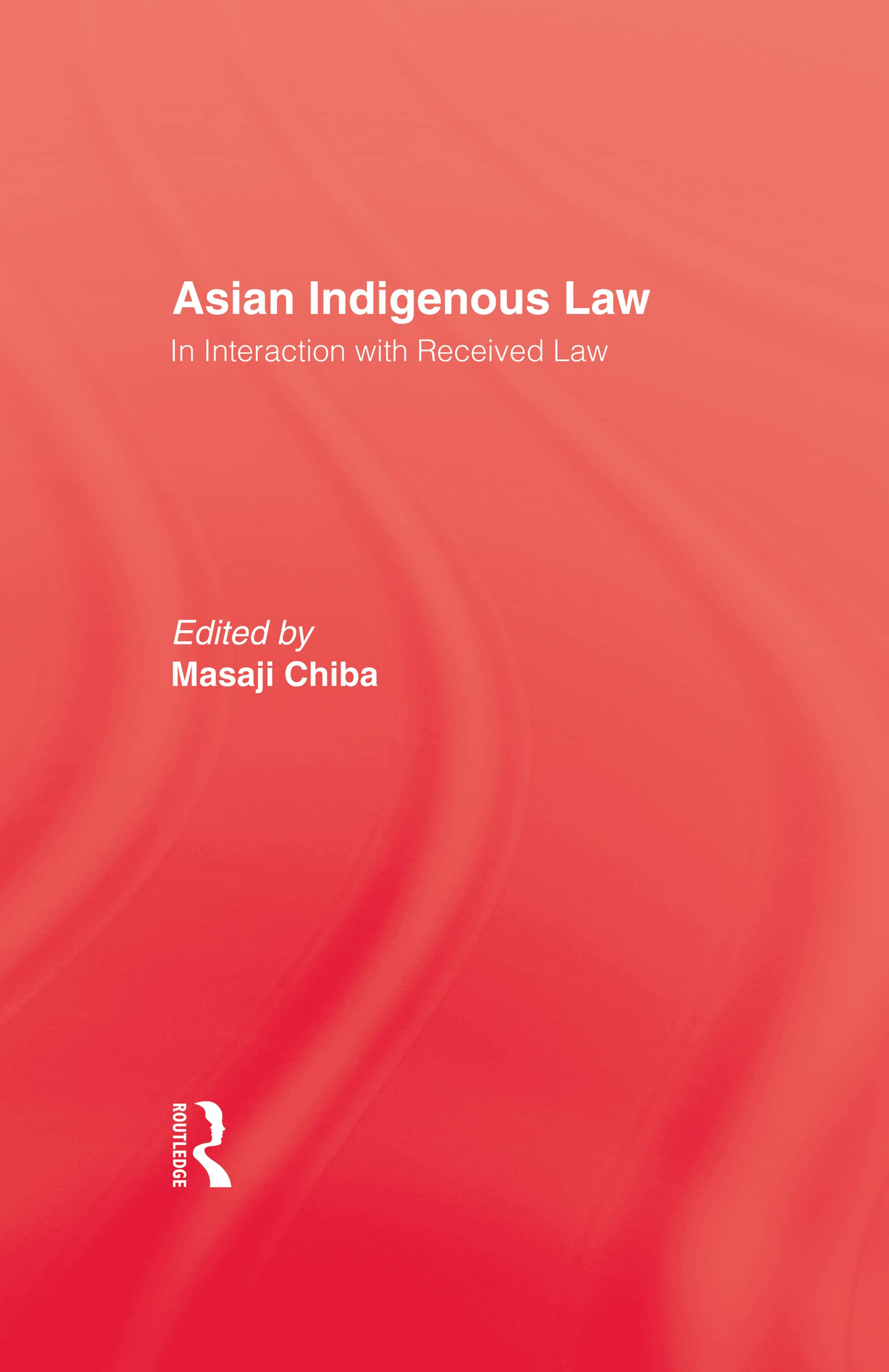 Asian Indigenous Law,New