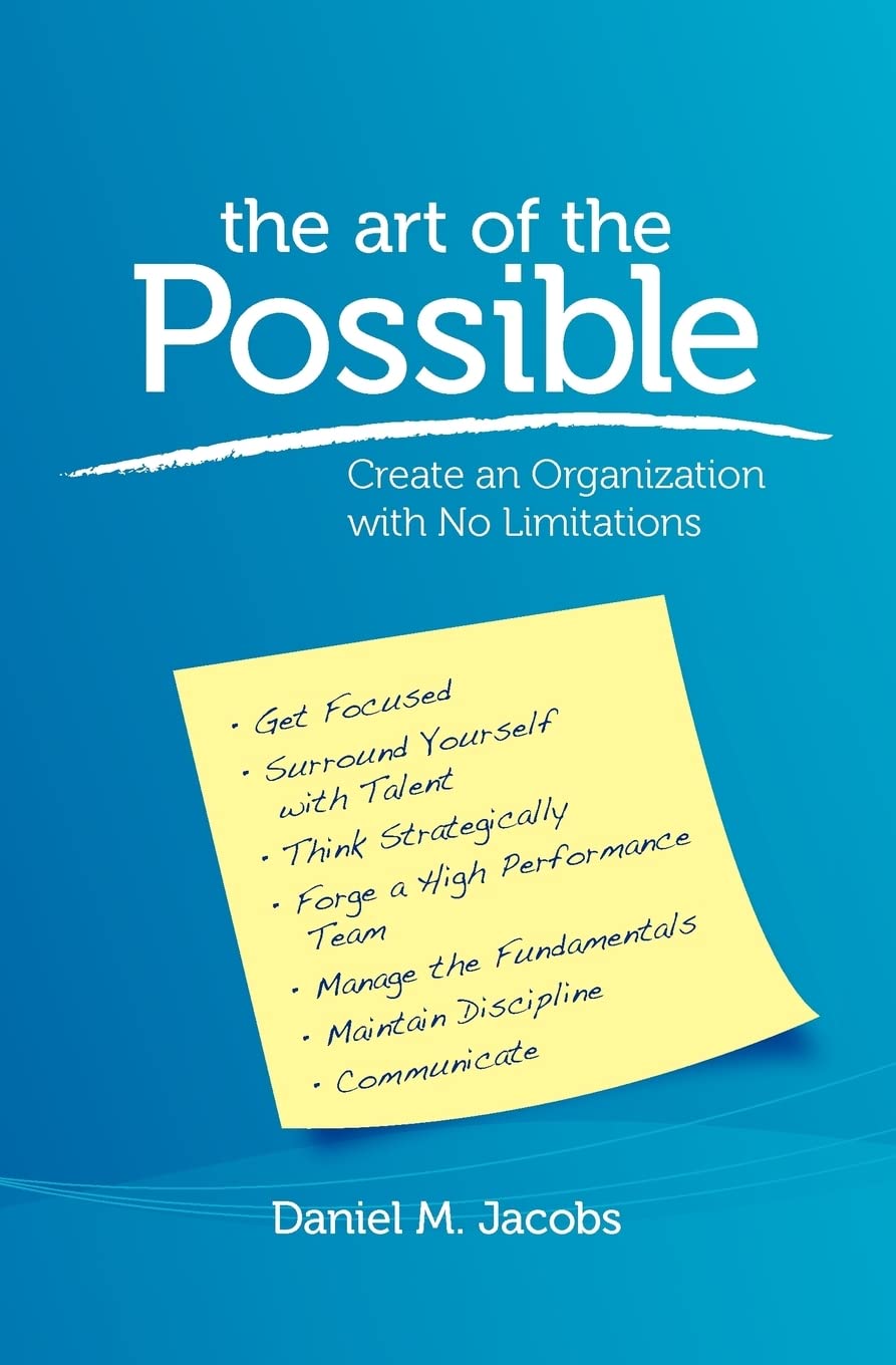 The Art Of The Possible: Create An Organization With No Limitations