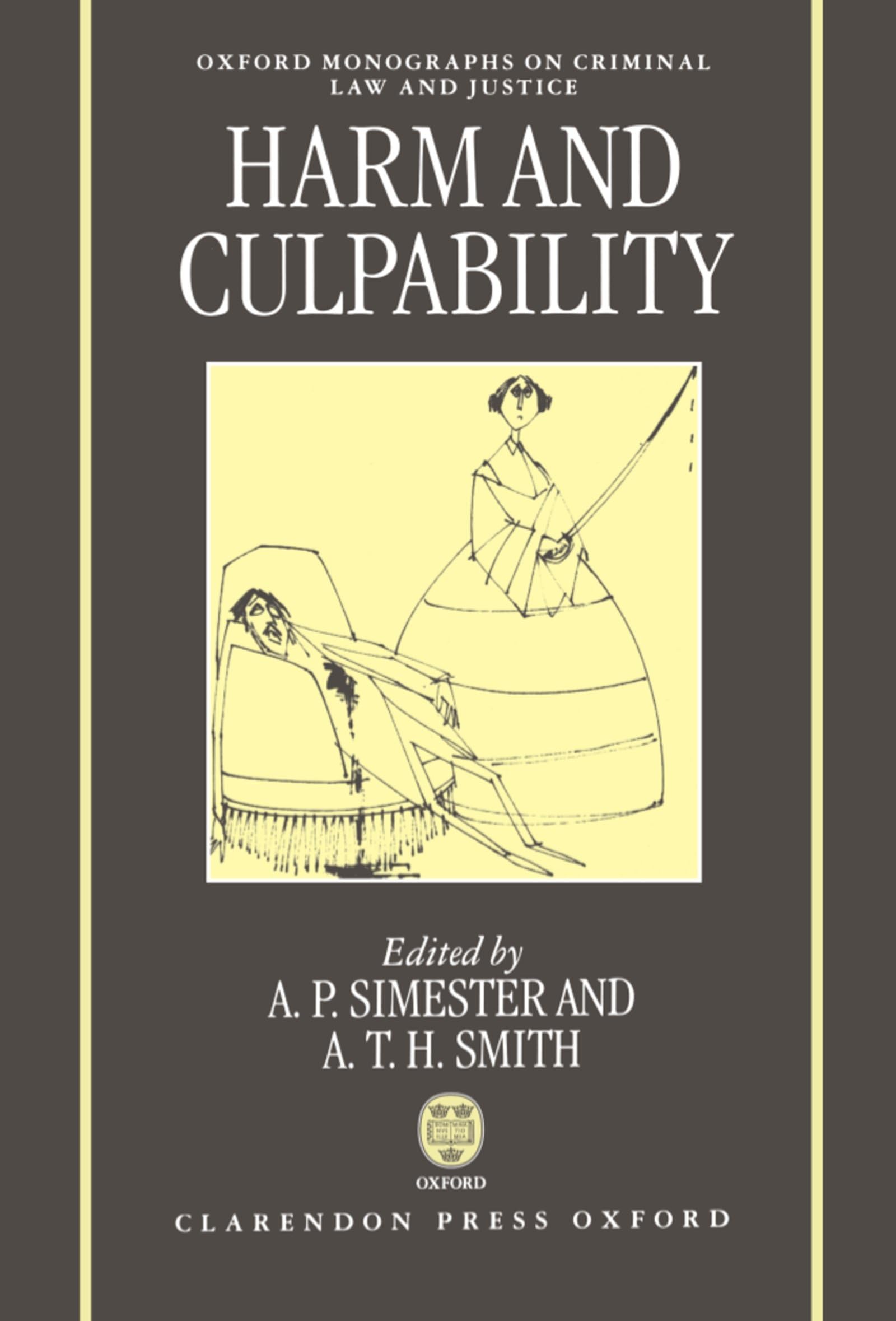 Harms And Culpability (Oxford Monographs On Criminal Law And Justice),Used