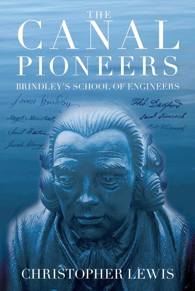 The Canal Pioneers: Brindley's School of Engineers,Used