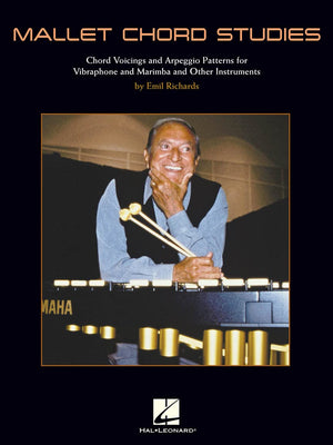 Mallet Chord Studies: Chord Voicings and Arpeggio Patterns for Vibraphone and Marimba and Other Instruments,Used