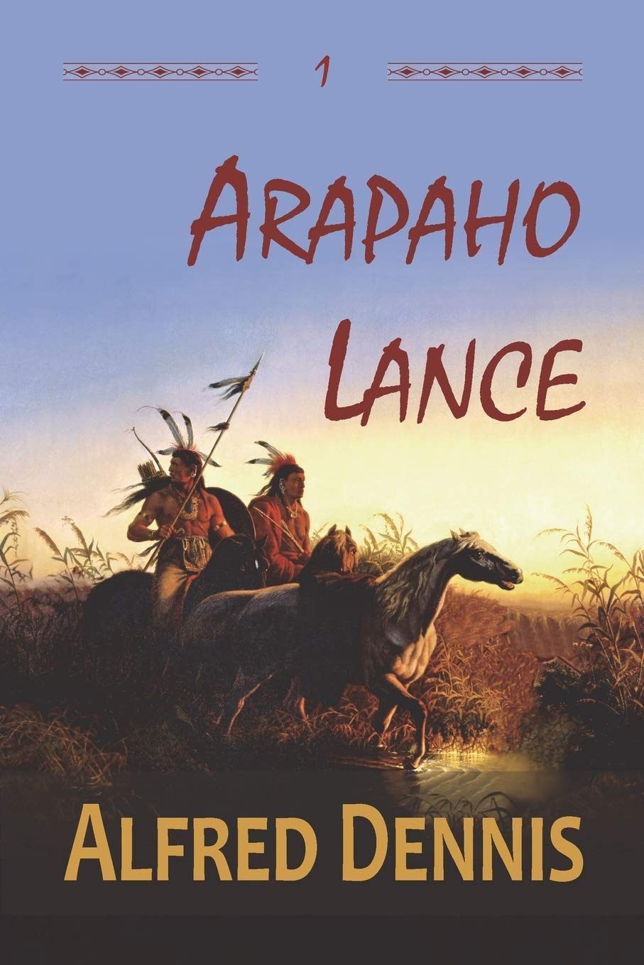 Arapaho Lance: Crow Killer Series  Book 1,Used
