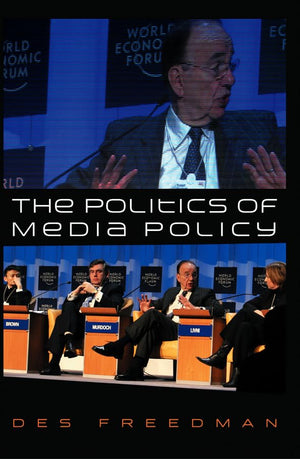 The Politics of Media Policy,Used