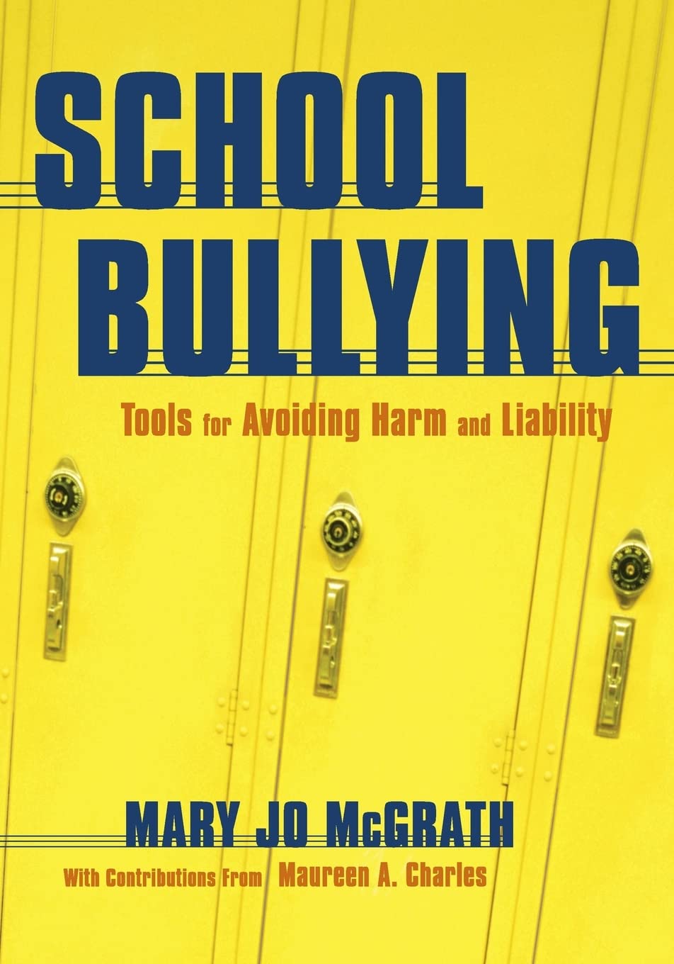 School Bullying: Tools for Avoiding Harm and Liability,Used