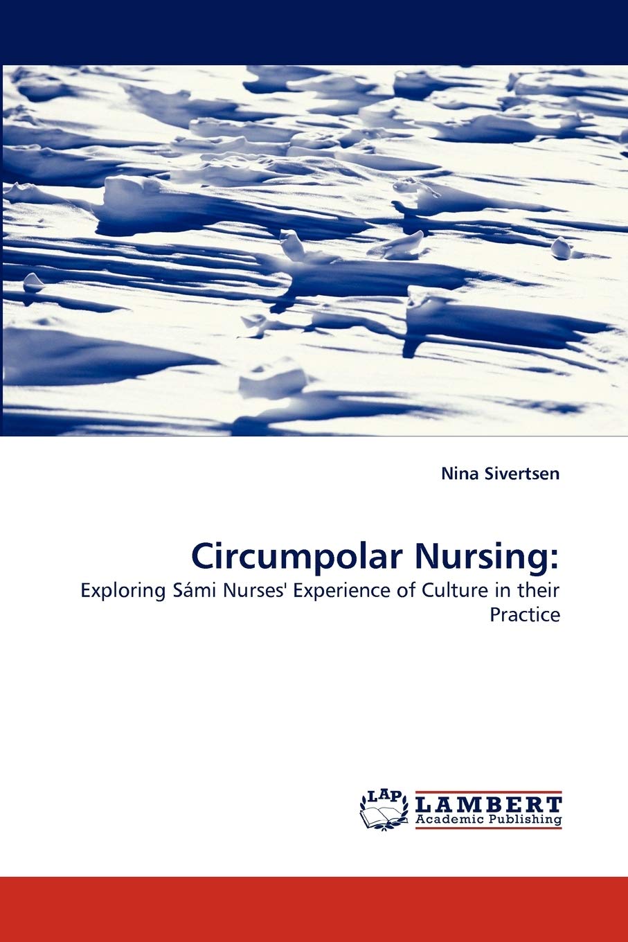 Circumpolar Nursing:: Exploring Smi Nurses' Experience of Culture in their Practice,Used