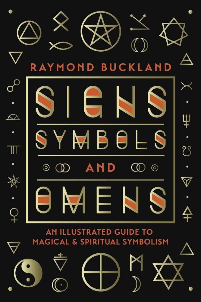 Signs, Symbols & Omens: An Illustrated Guide To Magical & Spiritual Symbolism,New