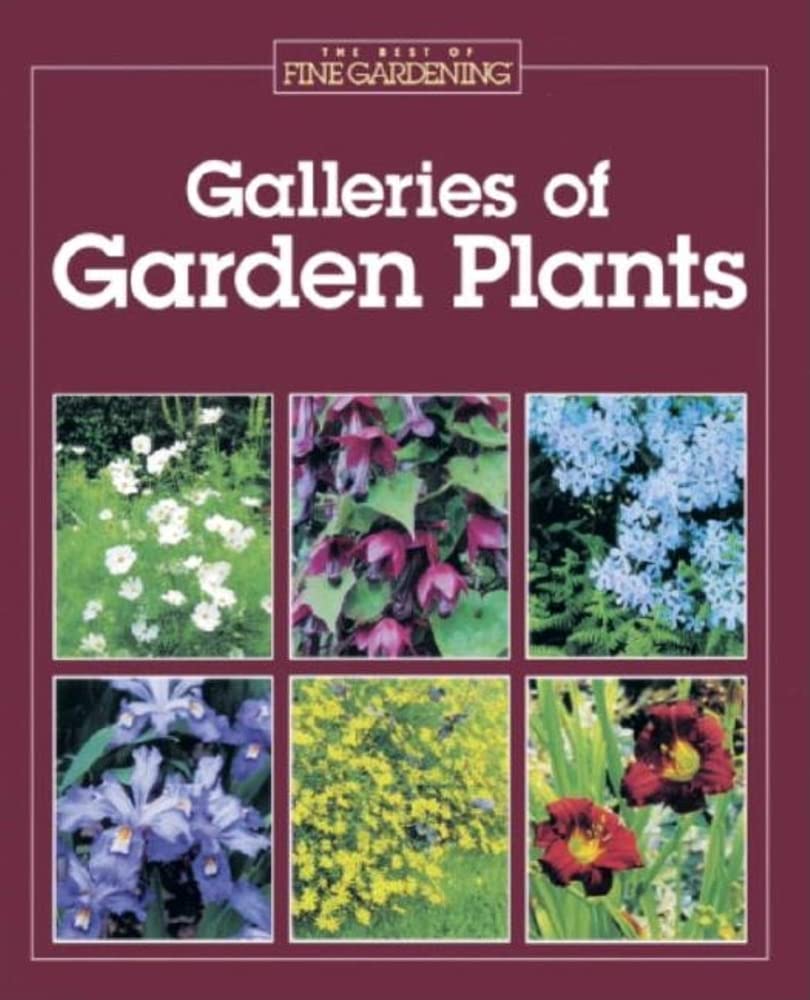 Galleries of Garden Plants (Best of Fine Gardening),Used