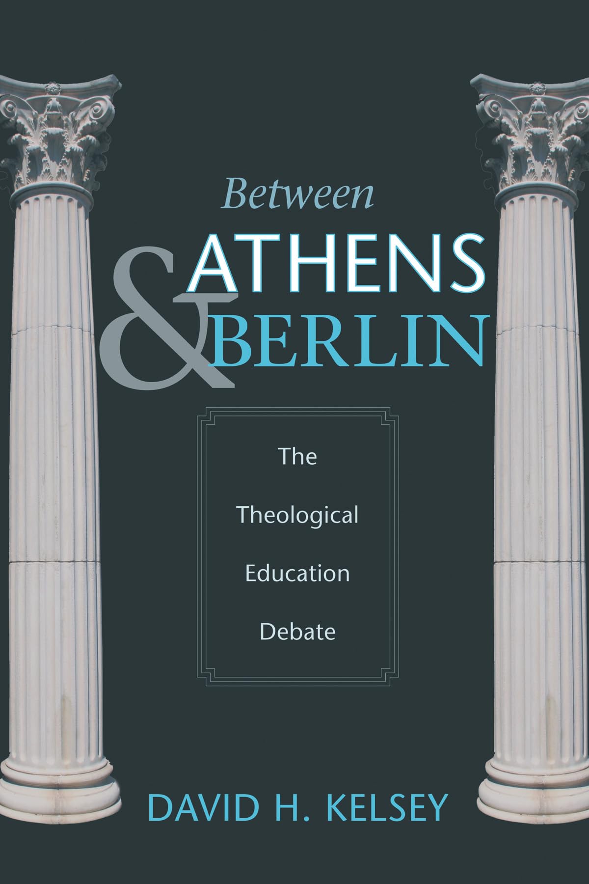 Between Athens And Berlin: The Theological Education Debate,New