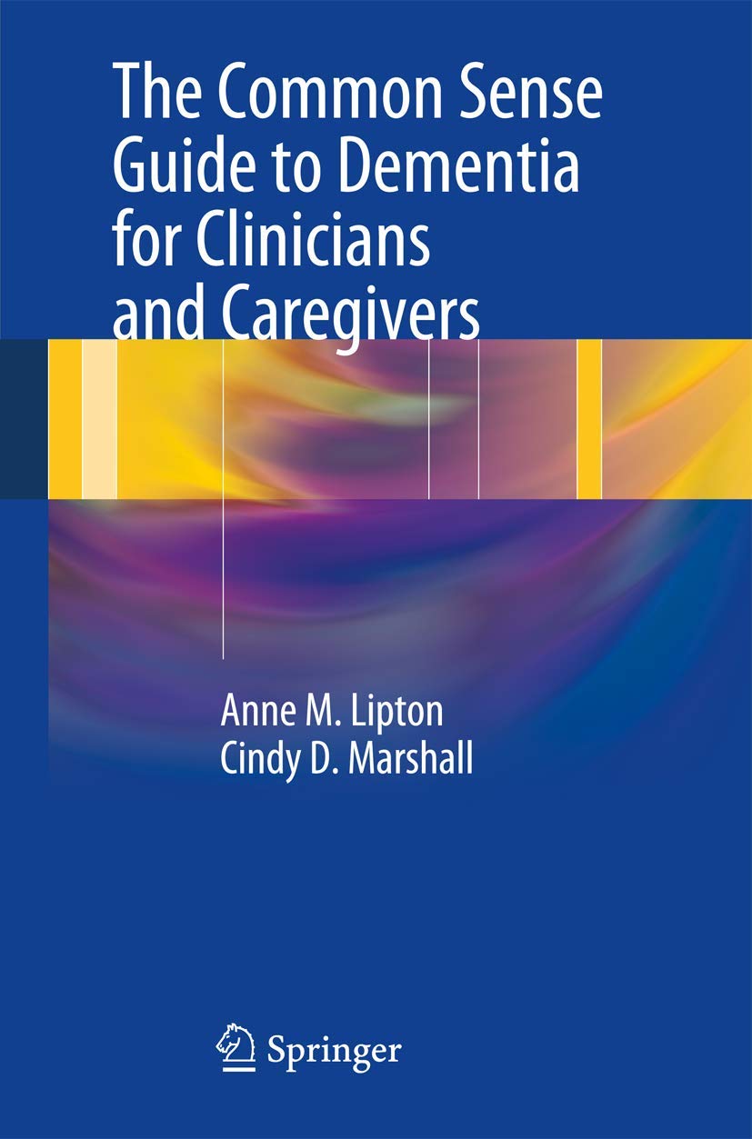 The Common Sense Guide To Dementia For Clinicians And Caregivers,Used