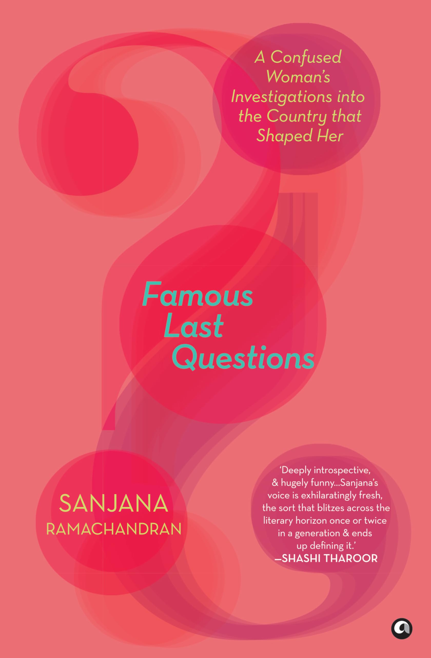 Famous Last Questions: A Confused Womans Investigations Into The Country That Shaped Her