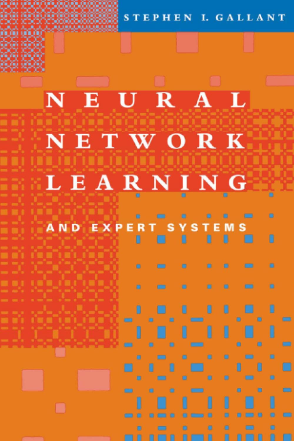Neural Network Learning And Expert Systems,New