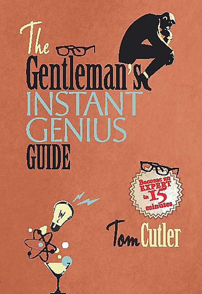 Gentleman'S Instant Genius Guide: Become An Expert In Everything,Used