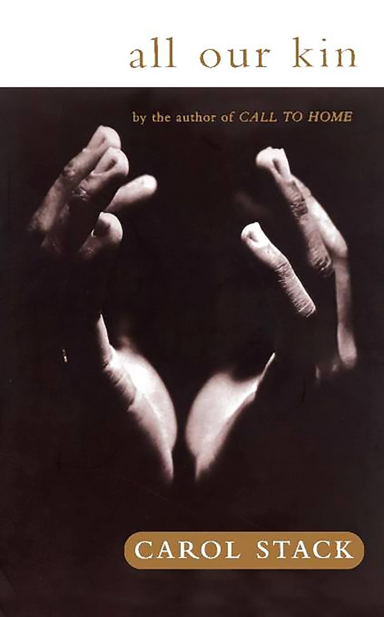 All Our Kin: Strategies for Survival in a Black Community,New