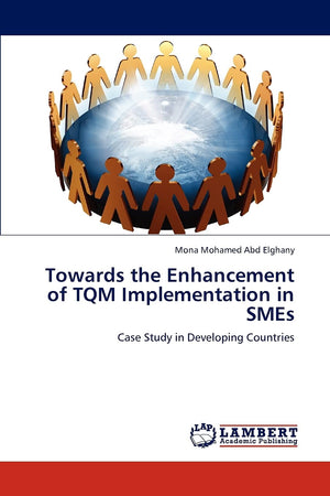 Towards the Enhancement of TQM Implementation in SMEs: Case Study in Developing Countries,Used