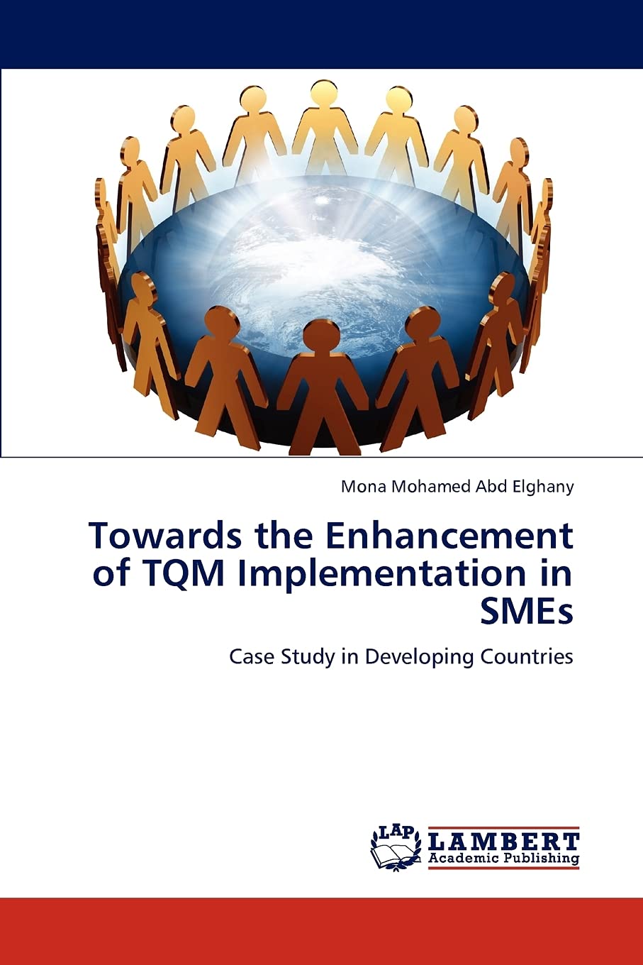 Towards the Enhancement of TQM Implementation in SMEs: Case Study in Developing Countries,Used