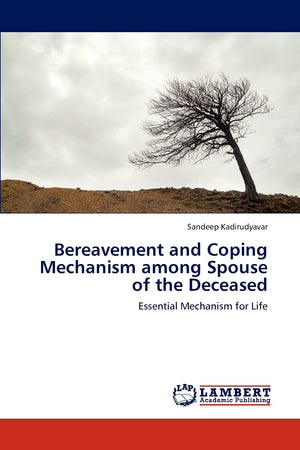 Bereavement and Coping Mechanism among Spouse of the Deceased: Essential Mechanism for Life,Used